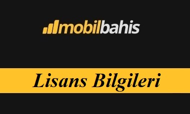 Mobilbahis Lisans Bilgileri