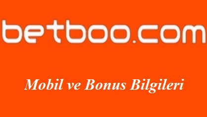 Betboo Mobil ve Bonus Bilgileri