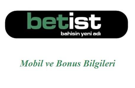 Betist Mobil ve Bonus Bilgileri