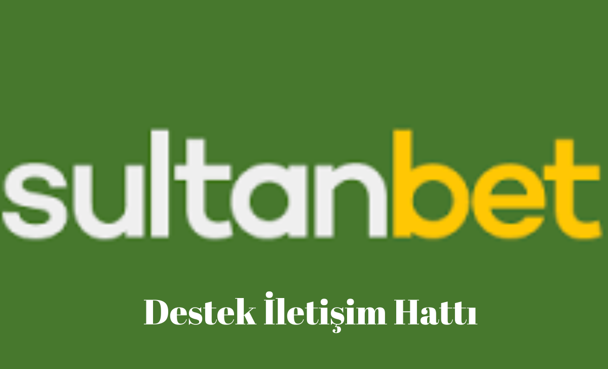 sultanbet destek iletişim hattı