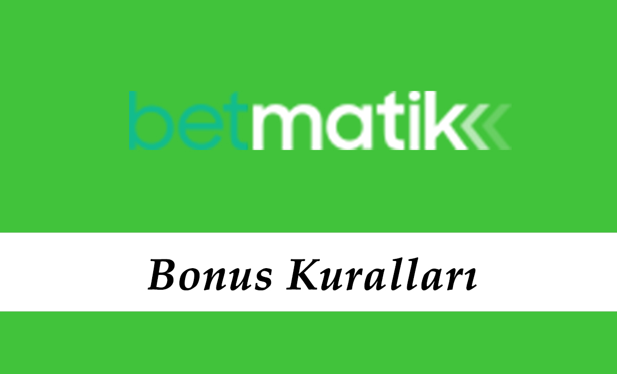 Betmatik Bonus Kuralları