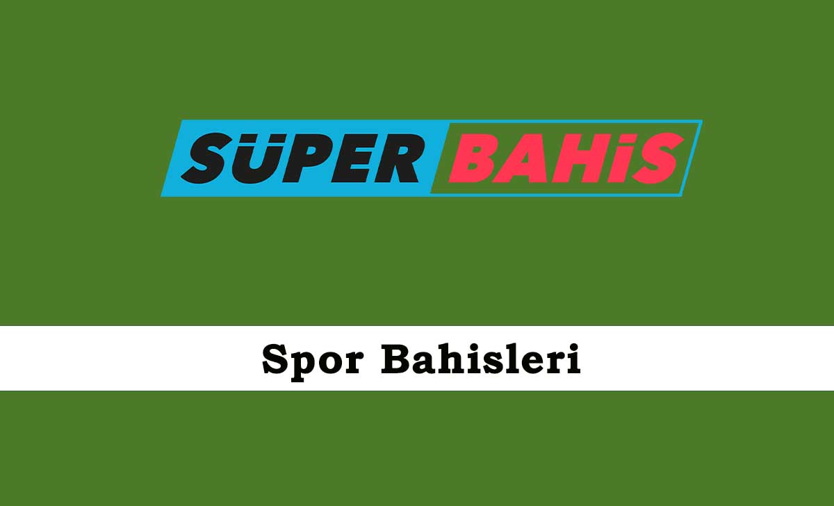 Süperbahis Spor Bahisleri