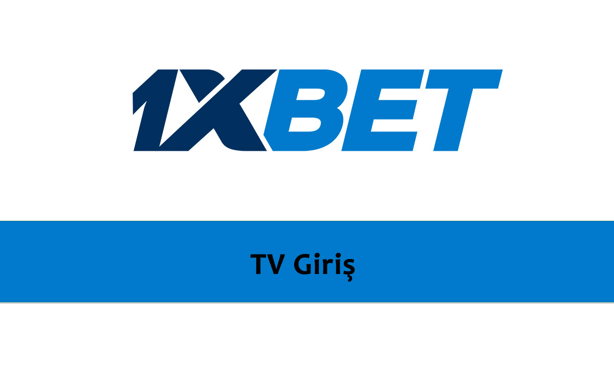 1xbet TV Giriş