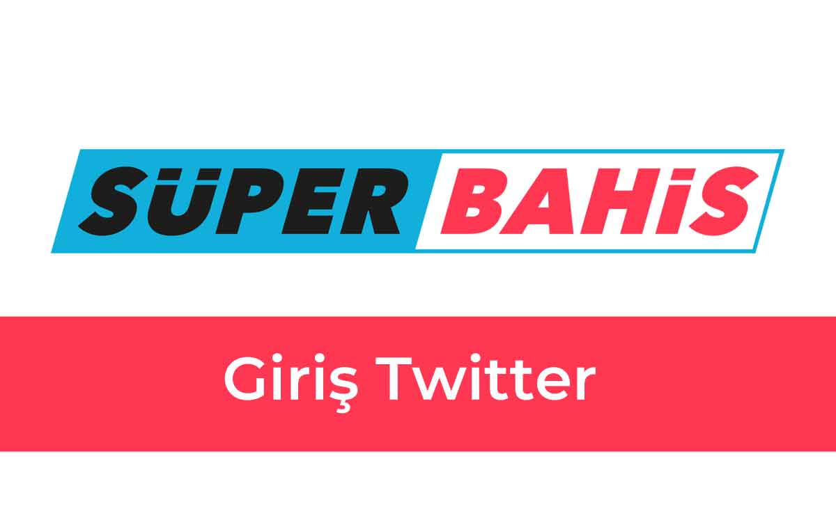 Süperbahis Giriş Twitter