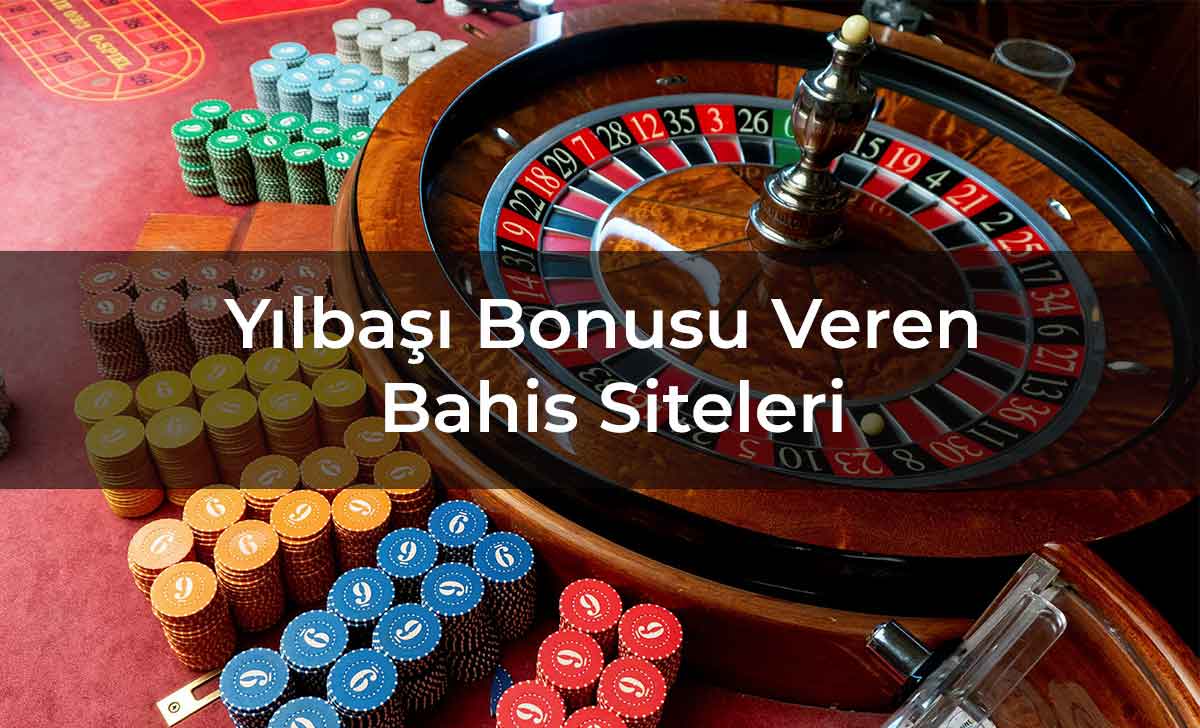 Yılbaşı Bonusu Veren Bahis Siteleri