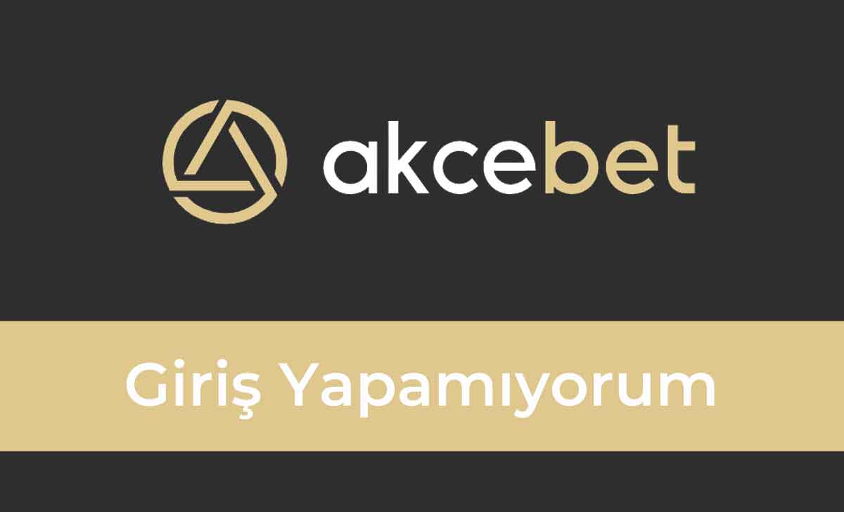 Akcebet Giriş Yapamıyorum