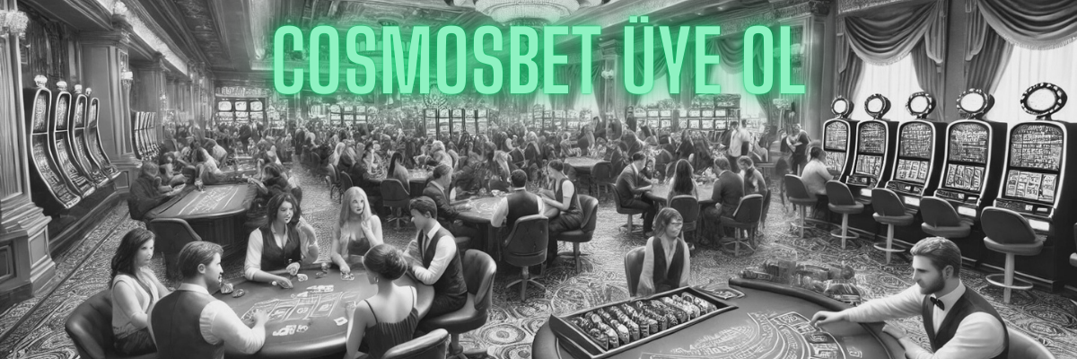 Cosmosbet Üye Ol