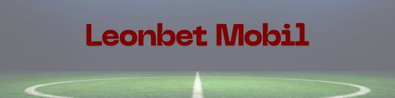 Leonbet Mobil